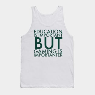 Education is important/gaming meme #1 Tank Top